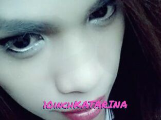 10inchKATARINA