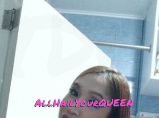 AllHailYourQUEEN