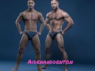 Aidenanddenton