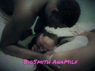 BigSmith_AnaMilf