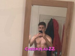 Cheekylad22