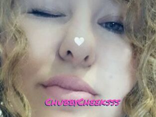 ChubbyCheeksss