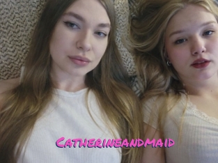 Catherineandmaid