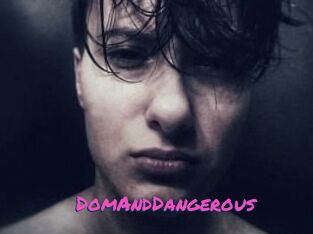 DomAndDangerous