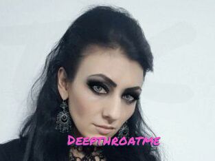 Deepthroatme