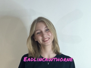 Eadlincawthorne