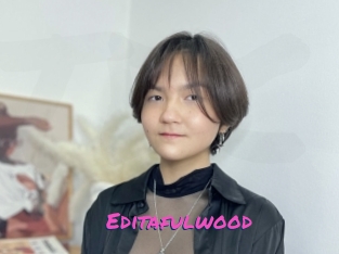 Editafulwood