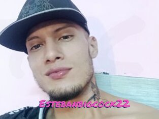 Estebanbigcock22