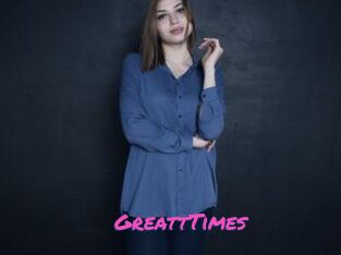 GreattTimes