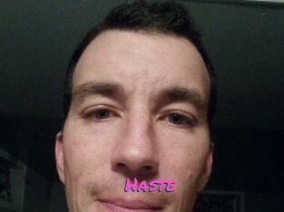Haste