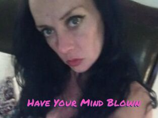 Have_Your_Mind_Blown