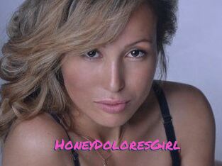 HoneyDoloresGirl