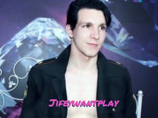 Jifeywantplay