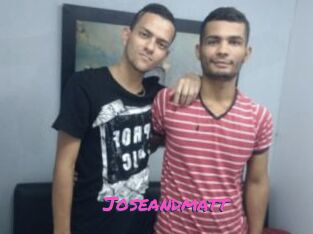 Joseandmatt