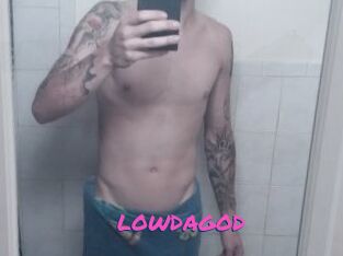 LOWDAGOD