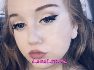LanaLethal