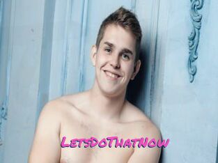 LetsDoThatNow