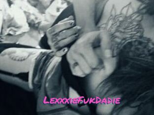 LexxxieFukDadie