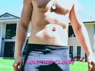 Loud_and_Cloudy
