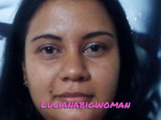 Lucianabigwoman