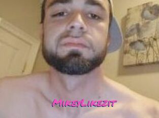 MikeyLikezit