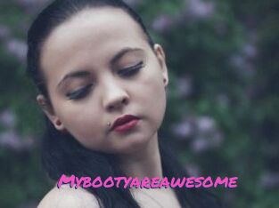 Mybootyareawesome