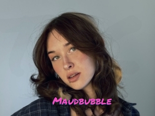 Maudbubble