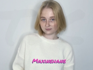 Maxinehane