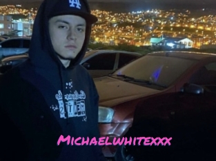 Michaelwhitexxx