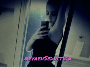 NevaehSeduction