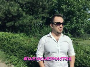 Nineinchesmaster