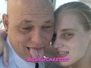 RoughCaresses
