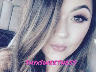 SHYxSWEETNESS