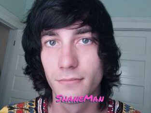 ShaneMan