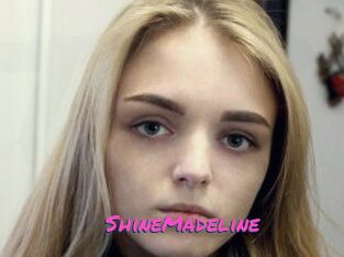 ShineMadeline