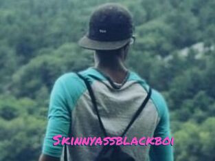 Skinnyassblackboi