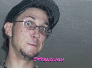 St8enough