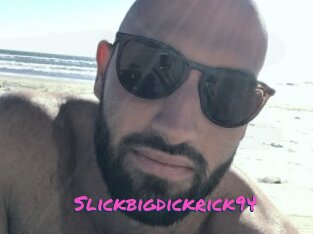 Slickbigdickrick94