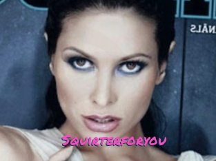 Squirterforyou