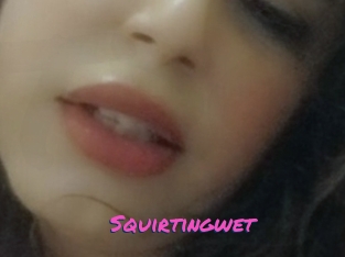 Squirtingwet