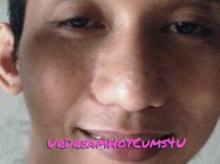 UrDreamHotCums4U