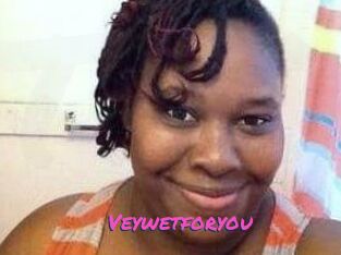 Veywetforyou