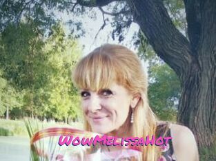WowMelissaHot
