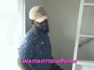 WassayitsbigPoppa