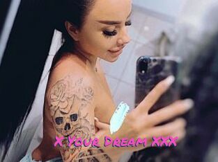 X_Your_Dream_XXX