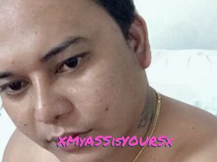 XMyASSisYOURSx